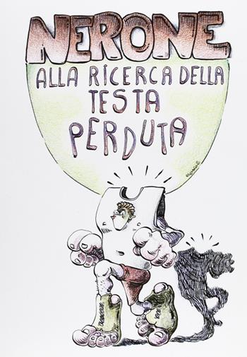 Nerone alla ricerca della testa perduta  - Libro Edisai 2011 | Libraccio.it