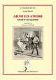 Armi ed amori. Episodi di vita napoletana - Luigi Miceli - Libro Stamperia del Valentino 2012, I cinquecento | Libraccio.it