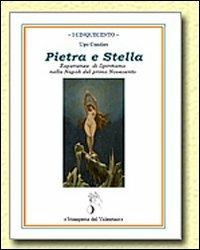 Pietra e Stella. Napoli tra spiritismo e filosofia - Ugo Cundari - Libro Stamperia del Valentino 2012, I cinquecento | Libraccio.it