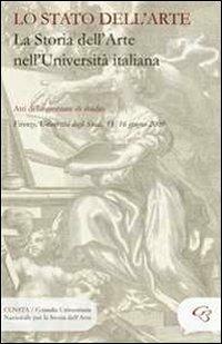 Lo Stato dell'arte. La storia dell'arte nell'università italiana  - Libro Ginevra Bentivoglio EditoriA 2011, Extemporanea | Libraccio.it