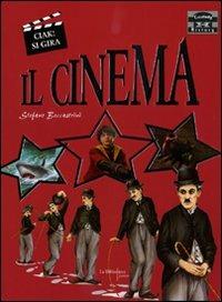 Il cinema - Stefano Beccastrini - Libro La Biblioteca Junior 2008 | Libraccio.it