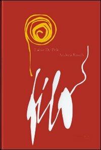 Filo - Andrea Rauch, Fabio De Poli - Libro La Biblioteca Junior 2008 | Libraccio.it