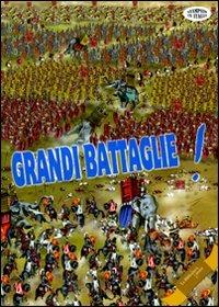 Grandi battaglie! Guerre di ieri e di oggi; armi, eserciti, strategie; la pace e la ricostruzione - Francesco Spadoni, Oliver Mensa, Lorenzo Paganelli - Libro La Biblioteca Junior 2009 | Libraccio.it