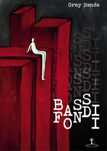 Bassifondi - Gray Renda - Libro Erranti 2019 | Libraccio.it