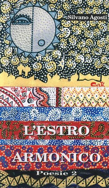 L' estro armonico - Silvano Agosti - Libro L'Immagine Edizioni 2003 | Libraccio.it