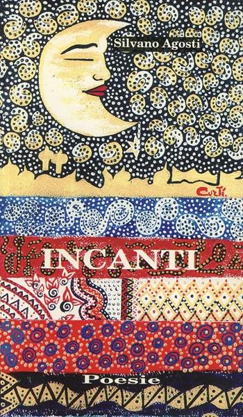 Incanti - Silvano Agosti - Libro L'Immagine Edizioni 2003 | Libraccio.it