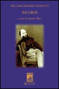 Ricordi - William M. Rossetti - Libro Carabba 2006, La biblioteca del particolare | Libraccio.it