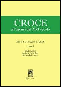Croce all'aprirsi del XXI secolo  - Libro Carabba 2006, Convegni e celebrazioni | Libraccio.it