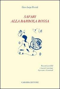 Safari alla bambola rossa - G. Luigi Piccioli - Libro Carabba 2006, Universale Carabba | Libraccio.it