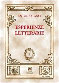 Esperienze letterarie - Antonio Lanci - Libro Carabba 2008, Uomo e cultura | Libraccio.it