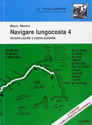 Navigare lungocosta - Mauro Mancini - Libro Class Editori 2006, Il tagliamare | Libraccio.it