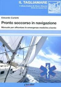 Pronto soccorso in navigazione - Carletti - Libro Class Editori 2011 | Libraccio.it