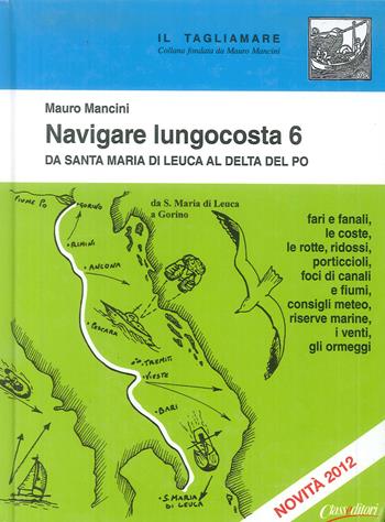 Navigare lungocosta. Vol. 6 - Mauro Mancini - Libro Class Editori 2012, Il tagliamare | Libraccio.it