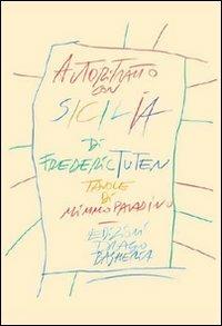 Autoritratto con Sicilia. Ediz. italiana e inglese - Frederic Tuten, Mimmo Paladino - Libro Drago 2010 | Libraccio.it