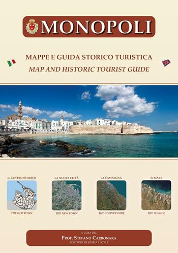 Monopoli. Mappe e guida storico turistica  - Libro AGA Editrice 2016 | Libraccio.it
