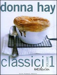 Classici moderni. Ediz. illustrata. Vol. 1 - Donna Hay - Libro Guido Tommasi Editore-Datanova 2007 | Libraccio.it
