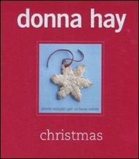 Christmas. Ricette semplici per un buon Natale. Ediz. illustrata - Donna Hay - Libro Guido Tommasi Editore-Datanova 2007 | Libraccio.it
