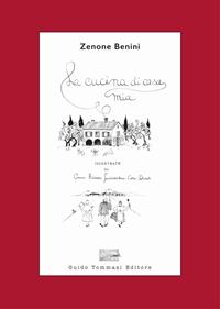 La cucina di casa mia - Zenone Benini - Libro Guido Tommasi Editore-Datanova 2008, La cucina nella storia | Libraccio.it