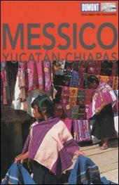 Messico. Yucatan & Chiapas. Con Carta geografica ripiegata