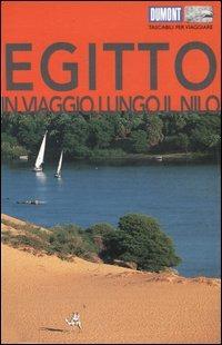 Egitto. In viaggio lungo il Nilo. Ediz. illustrata. Con Carta geografica ripiegata - Hans-Günter Semsek - Libro Dumont 2007, Tascabili per viaggiare | Libraccio.it