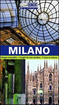 Milano. Ediz. illustrata. Con Carta geografica ripiegata - Aylie Lonmon - Libro Dumont 2007, Direct | Libraccio.it