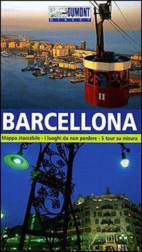 Barcellona. Ediz. illustrata. Con Carta geografica ripiegata - Helmuth Bischoff, Jonas Martiny - Libro Dumont 2007, Direct | Libraccio.it
