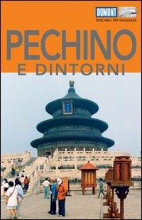 Pechino e dintorni. Ediz. illustrata. Con Carta geografica ripiegata - Oliver Fülling - Libro Dumont 2008, Tascabili per viaggiare | Libraccio.it