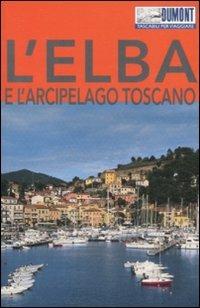 L'Elba e l'arcipelago toscano. Con Carta geografica ripiegata - Eva Gründel, Heinz Tomek - Libro Dumont 2008, Tascabili per viaggiare | Libraccio.it