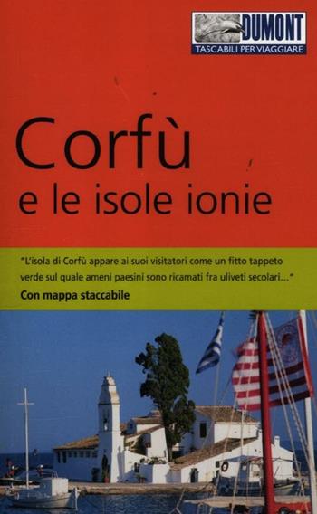 Corfù e le isole Ionie. Con Carta geografica ripiegata - Klaus Bötig - Libro Dumont 2012, Tascabili per viaggiare | Libraccio.it