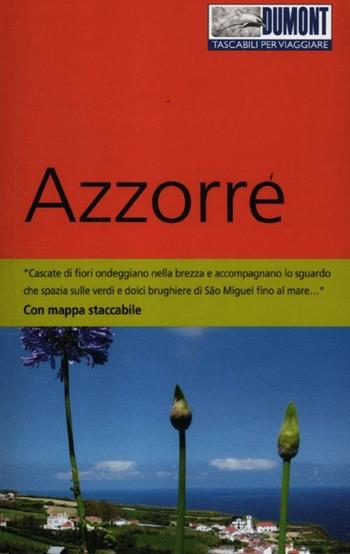 Azzorre. Con Carta geografica ripiegata - Susanne Lipps - Libro Dumont 2012, Tascabili per viaggiare | Libraccio.it