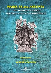 Maria SS.ma Assunta nel viaggio a Cassino tra peregrinatio e incoronazione