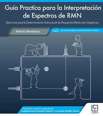 Guía practíca para la interpretación de espectros de RMN. Ejercicios para la determinación estructural de pequeñas moléculas orgánicas. Con Contenuto digitale per accesso on line - Antonio Randazzo - Libro Loghìa 2018 | Libraccio.it