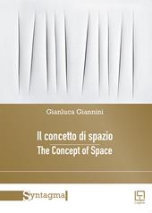 Il concetto di spazio-The concept of space. Nuova ediz.
