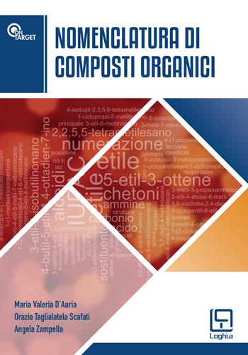 Nomenclatura di composti organici. Ediz. per la scuola - Maria Valeria D'Auria, Orazio Taglialatela Scafati, Angela Zampella - Libro Loghìa 2020 | Libraccio.it