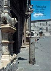 Perugia nella mente, negli occhi e nel cuore di Carlo Tirilli