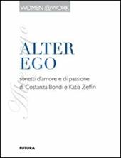 Alter ego. Sonetti d'amore e di passione