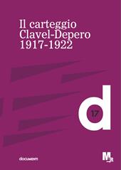 Il carteggio Clavel-Depero. 1917-1921