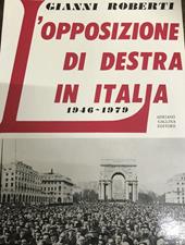 L' opposizione di destra in Italia 1946-1979