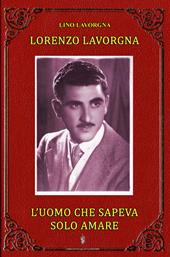L'uomo che sapeva solo amare