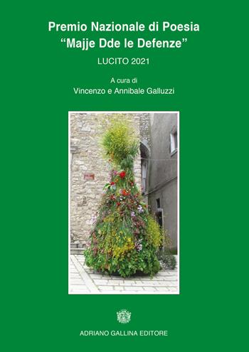 Premio nazionale di poesia Majje Dde la Defenze 2021  - Libro Adriano Gallina Editore 2021 | Libraccio.it