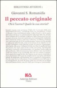 Il peccato originale. Chi è l'uomo? Quale la sua storia? - Giovanni Romanidis - Libro Asterios 2008, Piccola bibliothiki | Libraccio.it