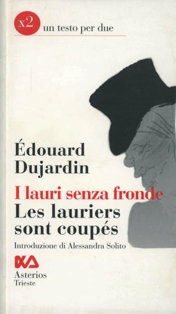 I lauri senza fronde - Édouard Dujardin - Libro Asterios 2008, Piccola bibliothiki | Libraccio.it