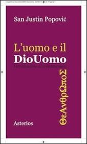 L' uomo e il Diouomo. Introduzione al cristianesimo