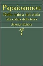 Dalla critica del cielo alla critica della terra. L'itinerario filosofico del giovane Marx