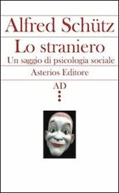 Lo straniero. Un saggio di psicologia sociale