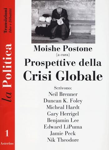 Prospettive della crisi globale  - Libro Asterios 2013, La politica | Libraccio.it