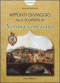 Appunti di viaggio alla scoperta di Verona veneziana. I giocastoria. Con gadget - Margherita Sboarina - Libro Editrice La Grafica 2010, I giocaStoria | Libraccio.it