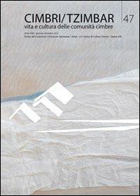 Cimbri-Tzimbar. Vita e culture delle comunità cimbre. Vol. 46  - Libro Editrice La Grafica 2012 | Libraccio.it