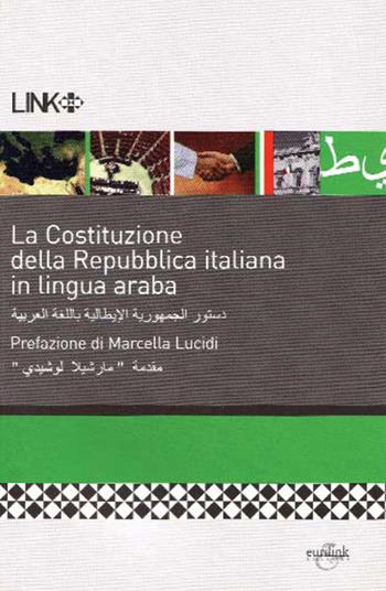 La Costituzione della Repubblica Italiana. Ediz. araba  - Libro Eurilink 2007, Link | Libraccio.it