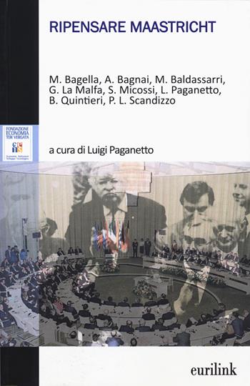 Ripensare Maastricht  - Libro Eurilink University Press 2015, Campus | Libraccio.it